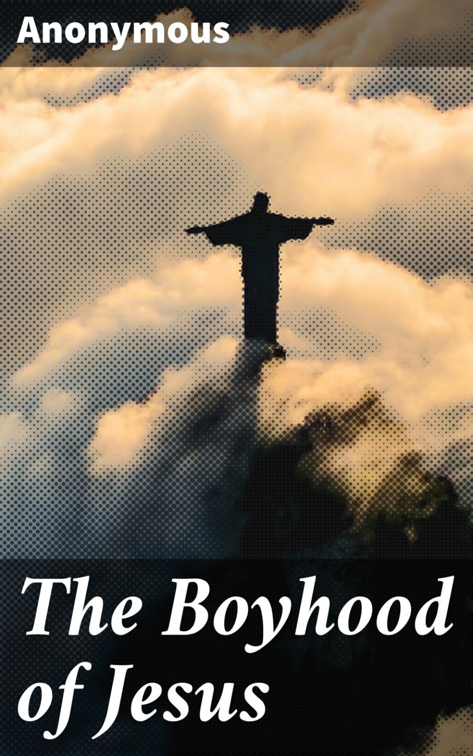 Anonymous, The Boyhood of Jesus – download epub, mobi, pdf at Litres