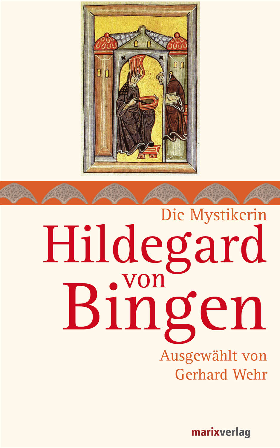 Hildegard Von Bingen / Ausgewählt Von Gerhard Wehr – EBook Kostenlos ...