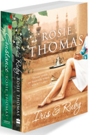 Rosie Thomas 2-Book Collection One: Iris and Ruby, Constance
