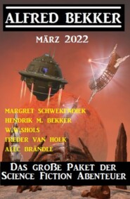 Das große Paket der Science Fiction Abenteuer März 2022