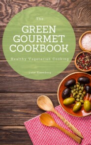 The Green Gourmet Cookbook