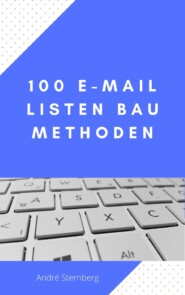 100 E-Mail Listen Bau Methoden