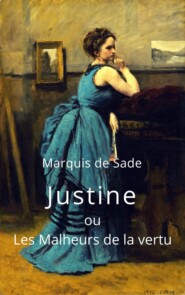 Marquis de Sade: Justine ou Les Malheurs de la vertu