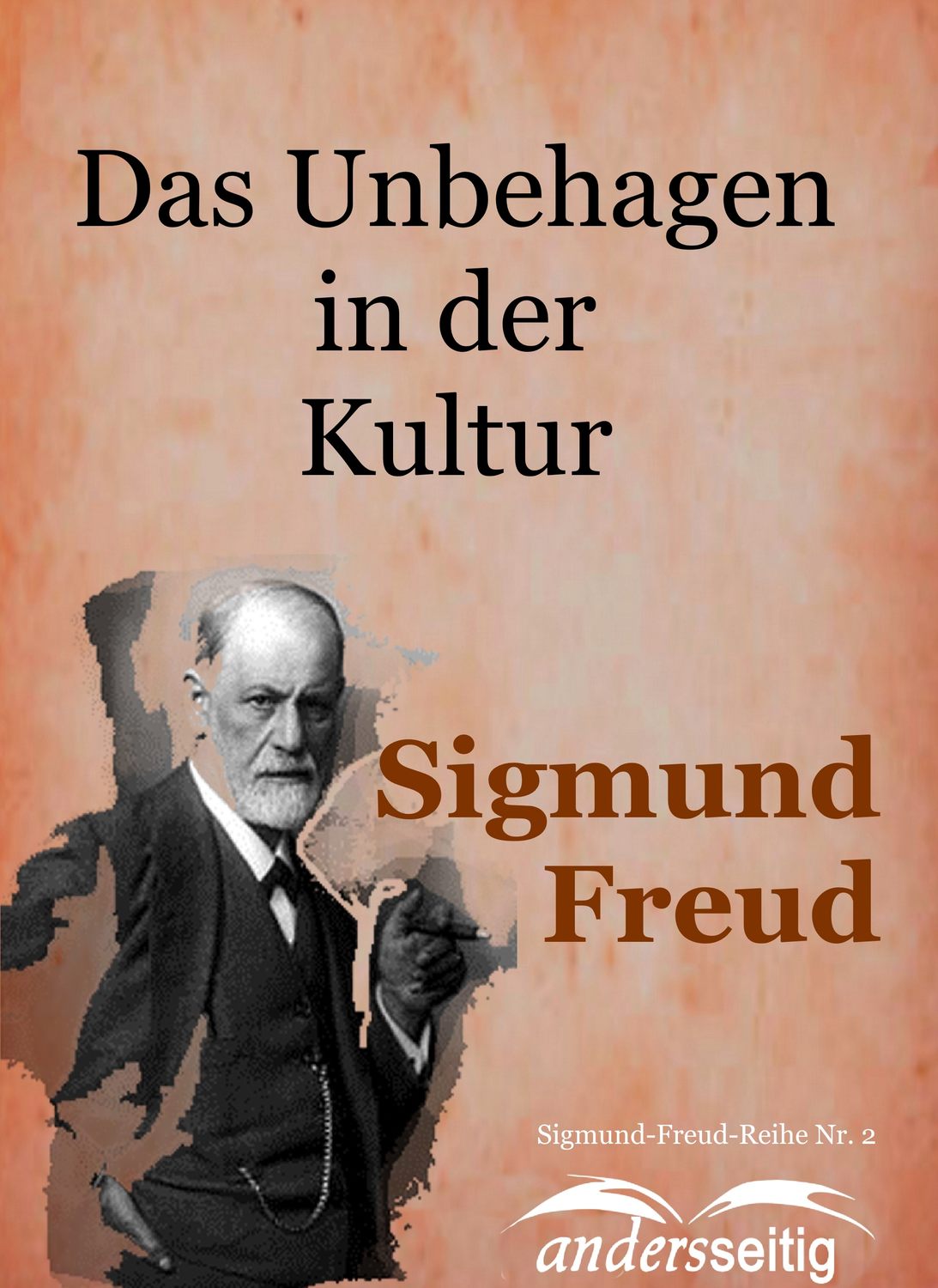 Das Unbehagen in der Kultur / SigmundFreudReihe Nr. 2 eBook
