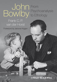 John Bowlby - From Psychoanalysis to Ethology. Unravelling the Roots of Attachment Theory