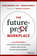 The Future-Proof Workplace. Six Strategies to Accelerate Talent Development, Reshape Your Culture, and Succeed with Purpose
